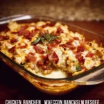 Delicious Chicken Bacon Ranch Casserole with bacon and cheese in a baking dish