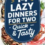 Two Weeks of Lazy Dinner Recipes—Perfect for Two 9 two weeks of lazy dinner recipes perfect for two 2026 06 02 222421 512x1024 1